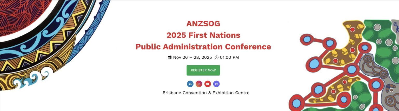ANZSOG 2025 First Nations Public Administration Conference - Inside ...